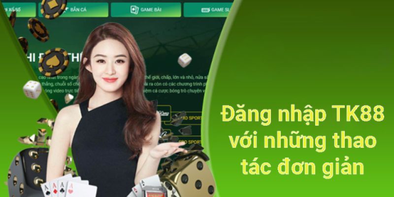 Phương thức đăng nhập TK88 một cách nhanh chóng