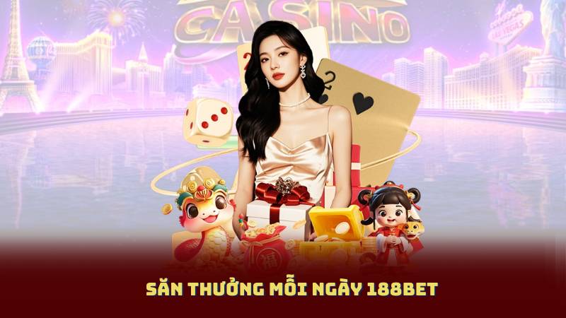 Mẹo Săn Thưởng Mỗi Ngày 188BET Hiệu Quả